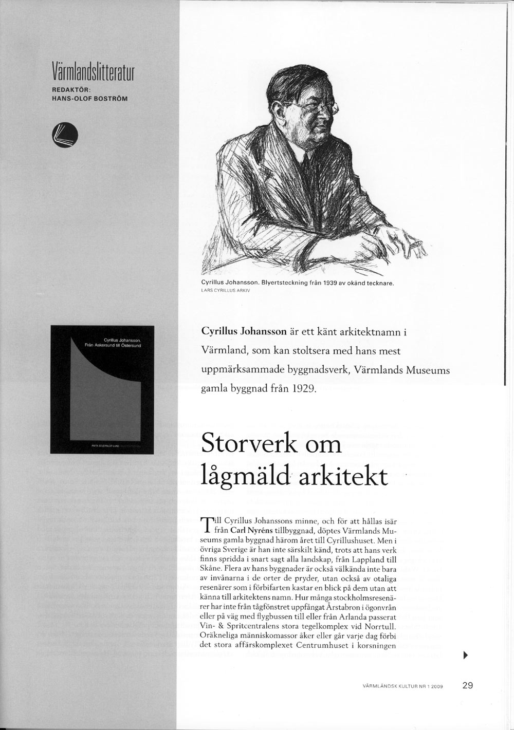--BILD,TEXT & FORM--Recension av boken Cyrillus Johansson. Från Askersund till Östersund i Värmländsk Kultur nummer 1 2009