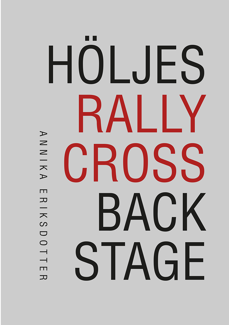 Boken - Hljes Rallycross Backstage ISBN: 978-91-990148-0-7